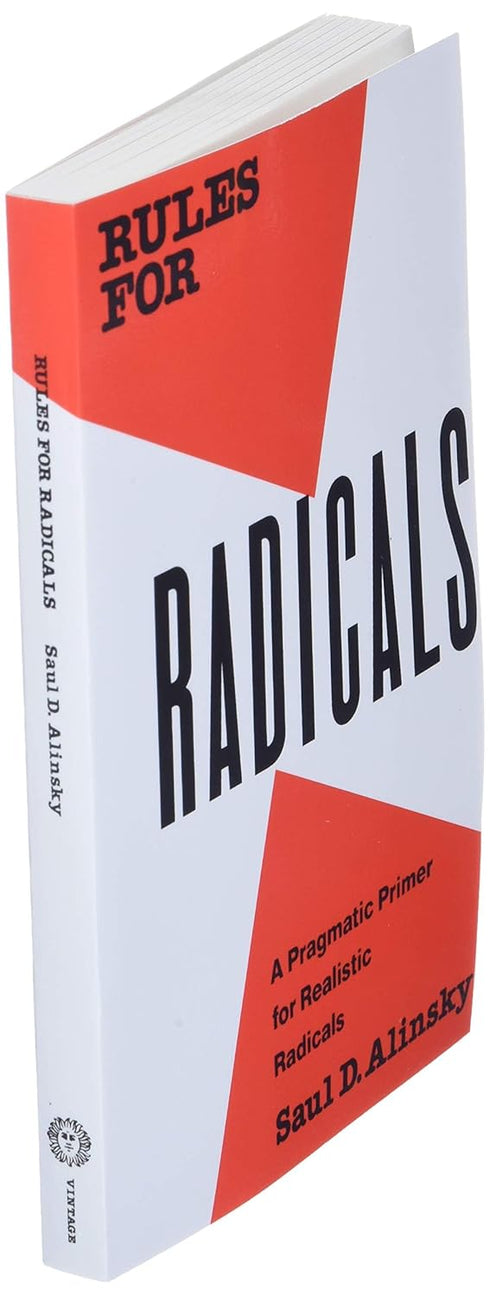 RULES FOR RADICALS: A PRAGMATIC PRIMER FOR REALISTIC RADICALS - ALINSKY. SAUL